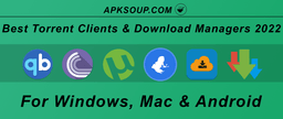 Best Torrent Clients and Download Managers 2022